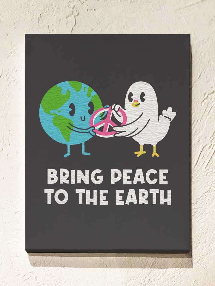bring-peace-to-the-earth-leinwand dunkelgrau 1