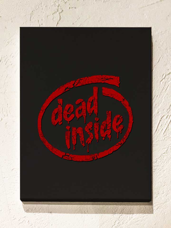 Dead Inside Leinwand schwarz 30x40 cm