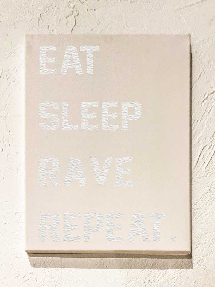 eat-sleep-rave-repeat-2-leinwand weiss 1