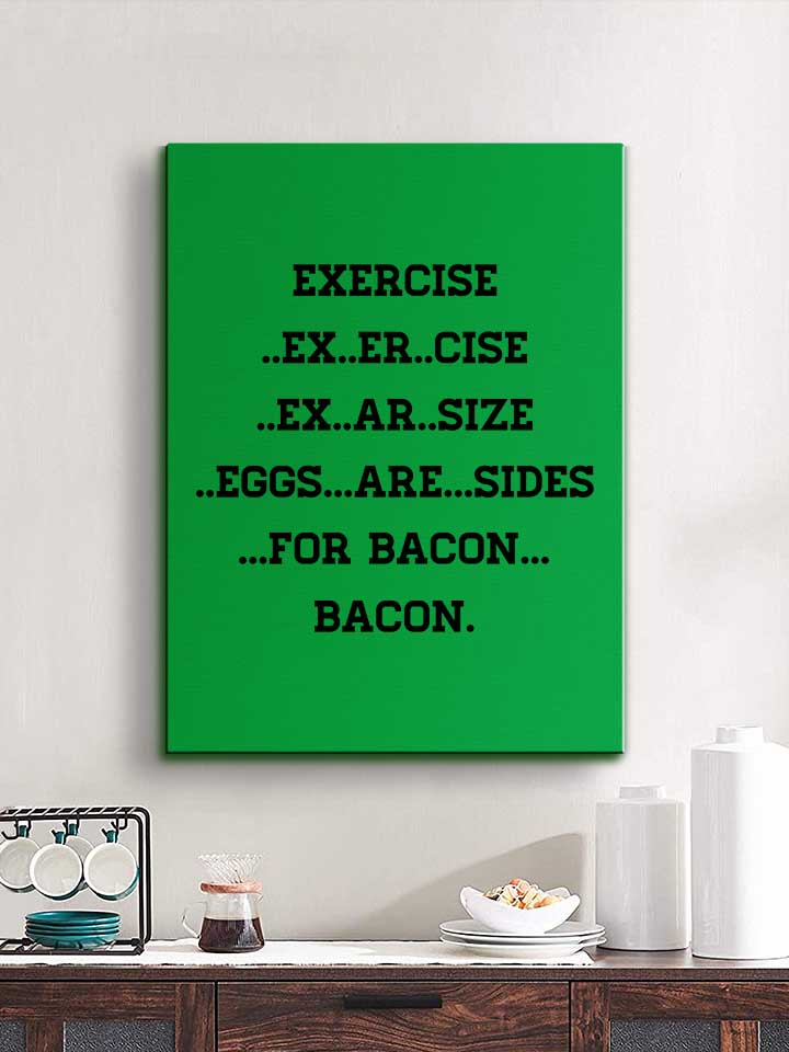 exercise-for-bacon-leinwand gruen 2