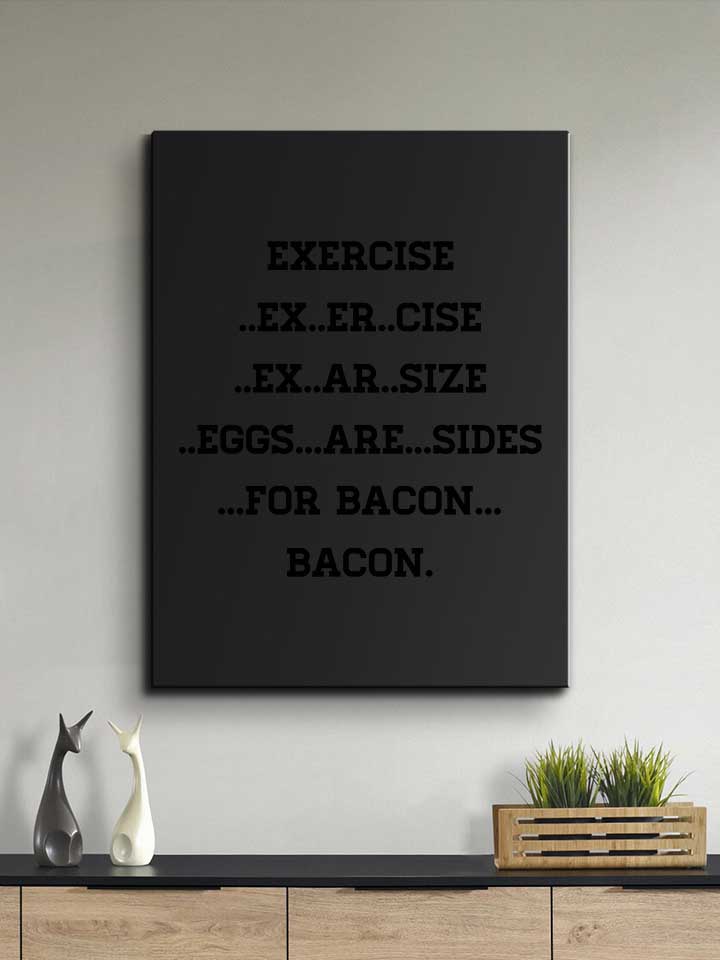 exercise-for-bacon-leinwand schwarz 2