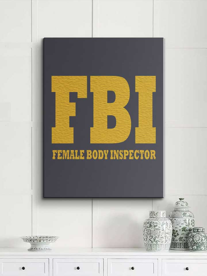 fbi-female-body-inspector-2-leinwand dunkelgrau 2