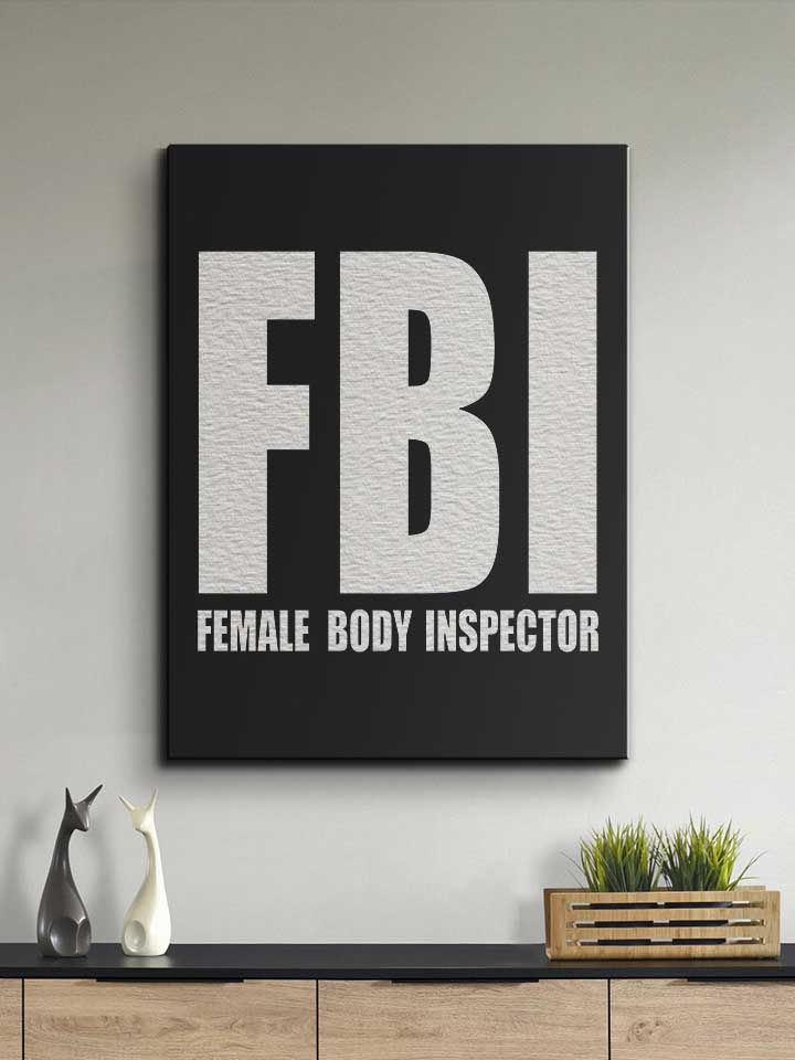 fbi-female-body-inspector-leinwand schwarz 2
