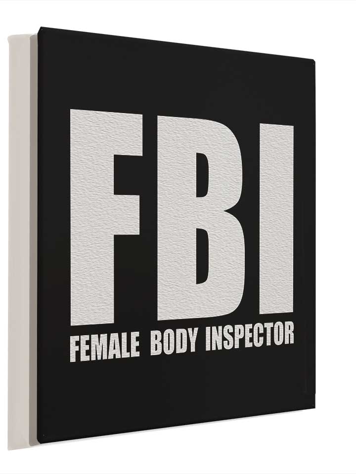 fbi-female-body-inspector-leinwand schwarz 4