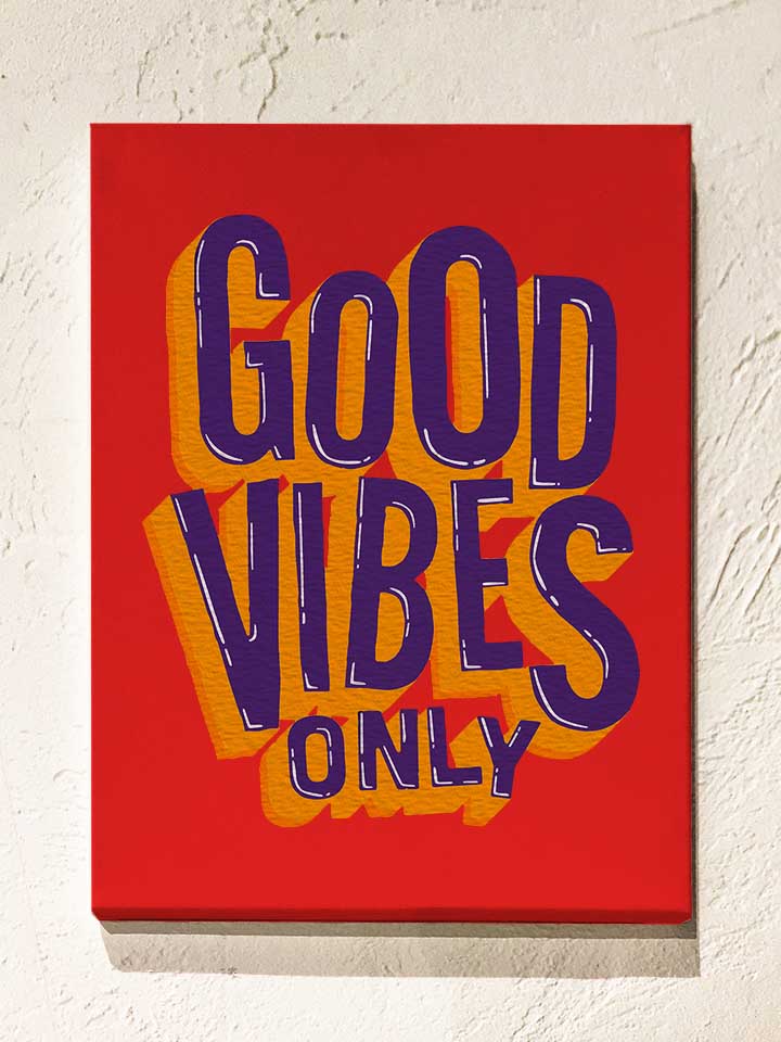 Good Vibes Only Leinwand rot 30x40 cm