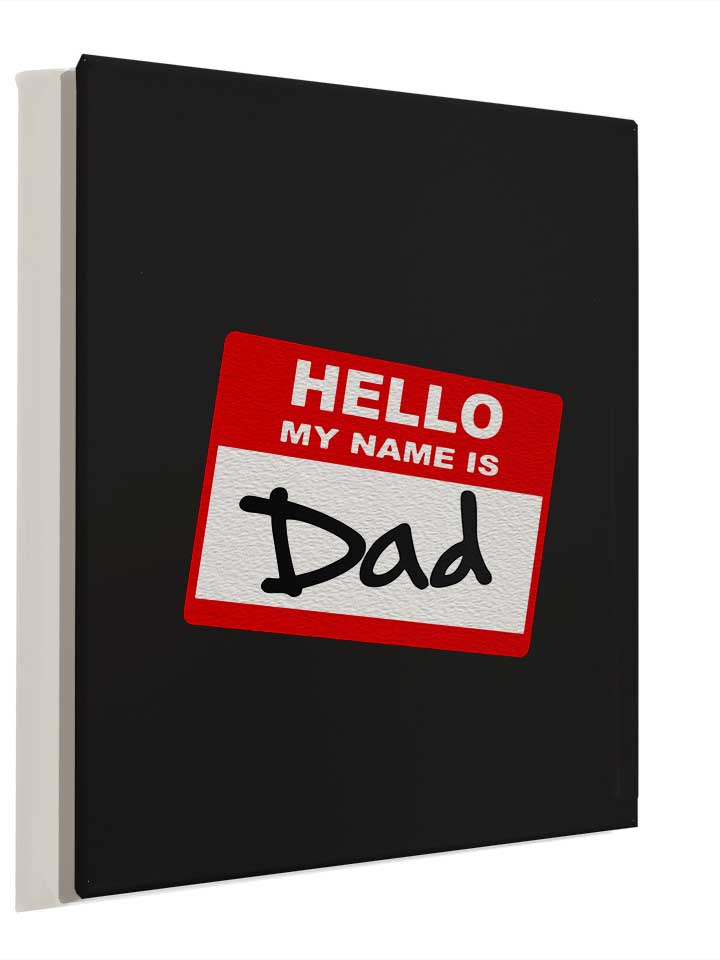 hello-my-name-is-dad-02-leinwand schwarz 4