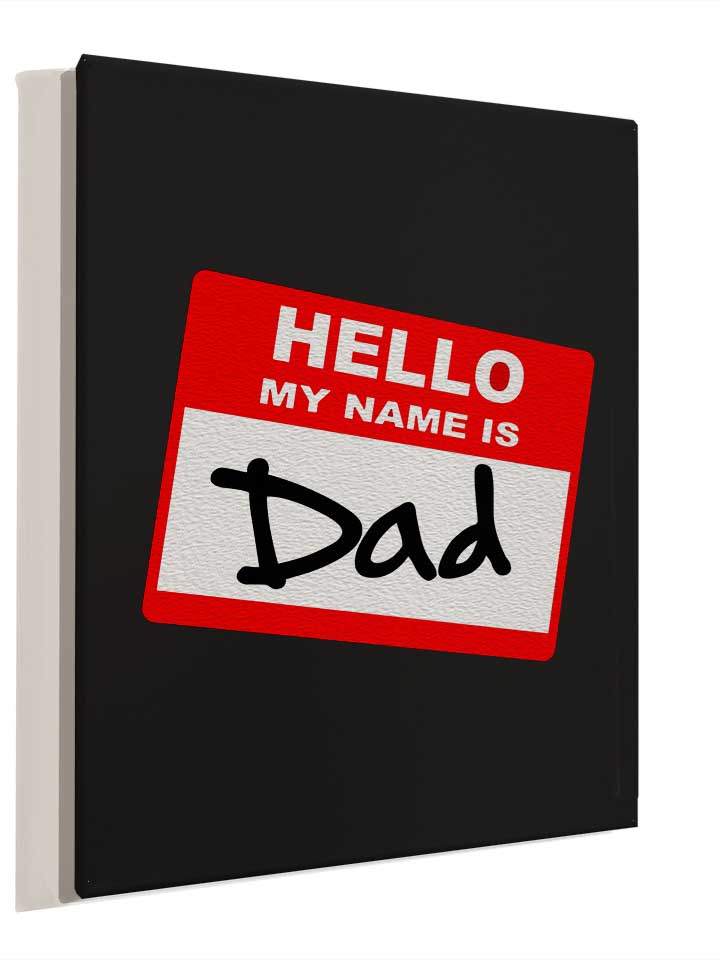 hello-my-name-is-dad-leinwand schwarz 4