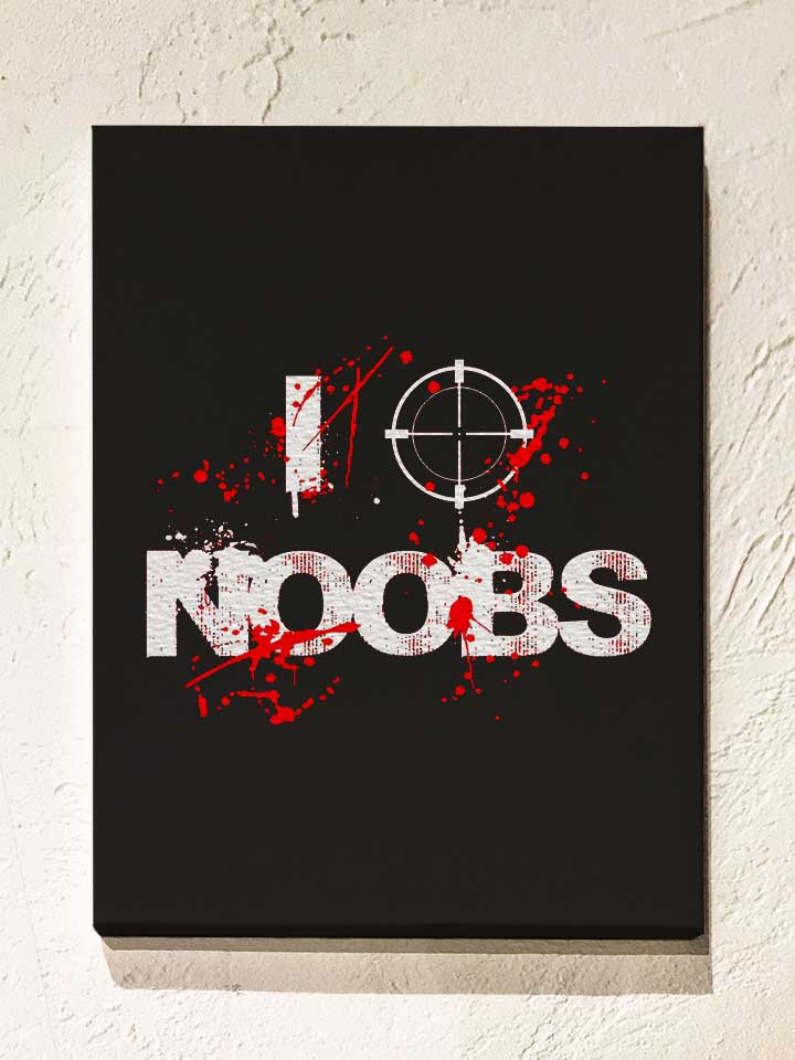 I Shoot Noobs Leinwand schwarz 30x40 cm