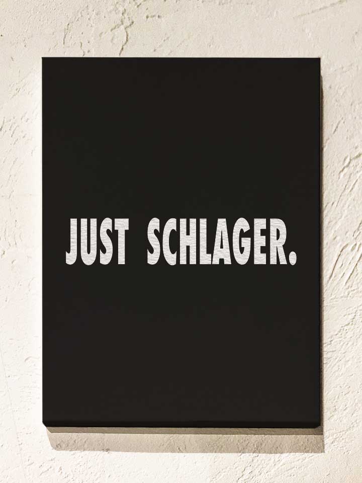 Just Schlager Leinwand schwarz 30x40 cm