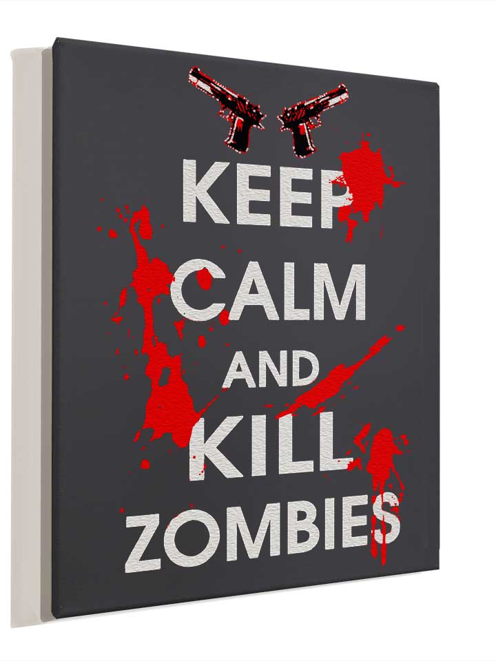 keep-calm-and-kill-zombies-leinwand dunkelgrau 4