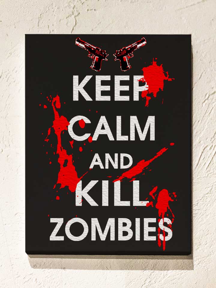 keep-calm-and-kill-zombies-leinwand schwarz 1