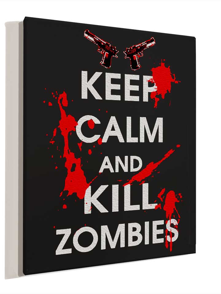 keep-calm-and-kill-zombies-leinwand schwarz 4