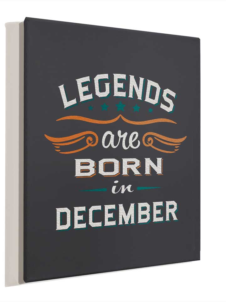 legends-are-born-in-december-leinwand dunkelgrau 4