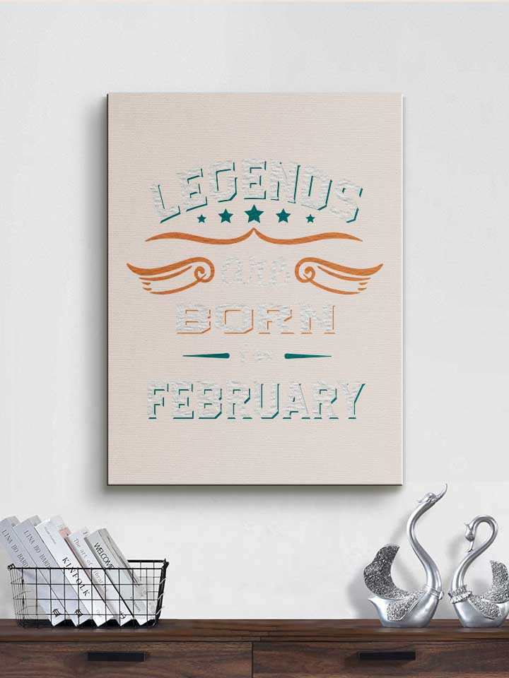 legends-are-born-in-february-leinwand weiss 2