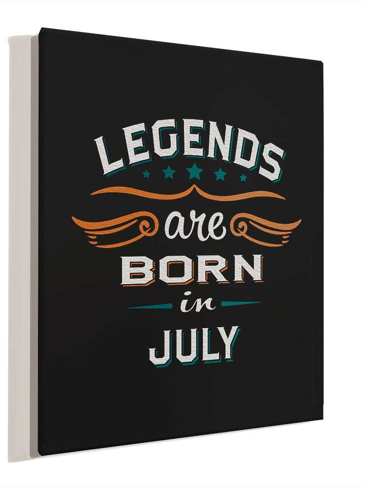 legends-are-born-in-july-leinwand schwarz 4