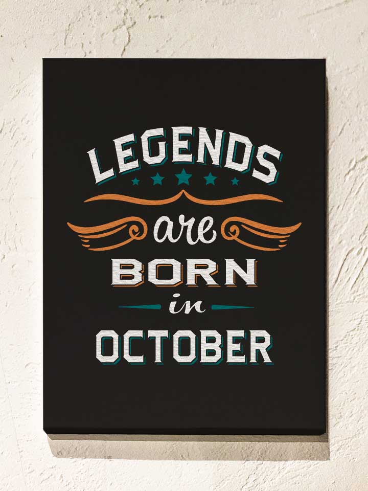 Legends Are Born In October Leinwand schwarz 30x40 cm