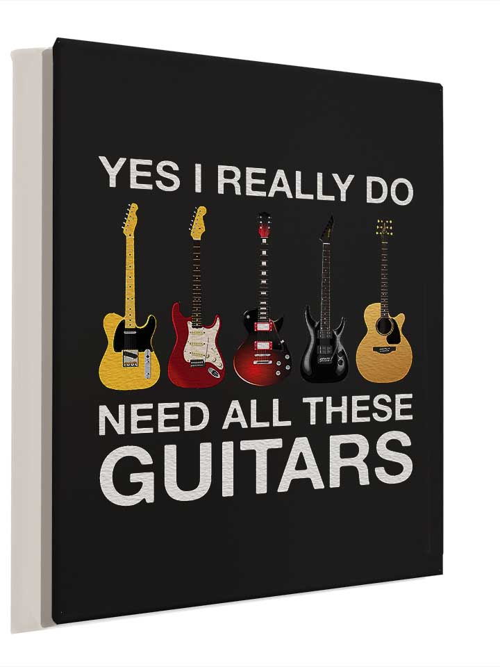 need-all-these-guitars-leinwand schwarz 4