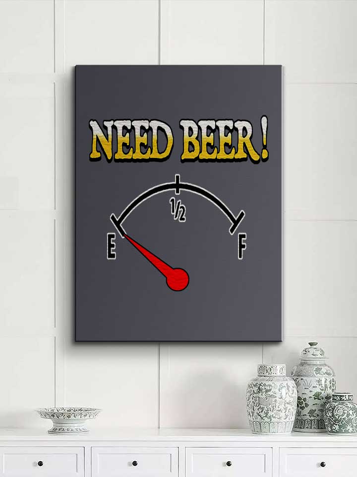 need-beer-leinwand dunkelgrau 2