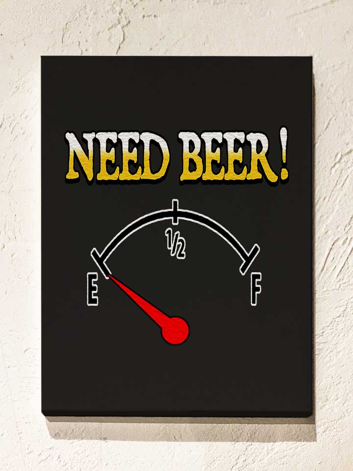 need-beer-leinwand schwarz 1