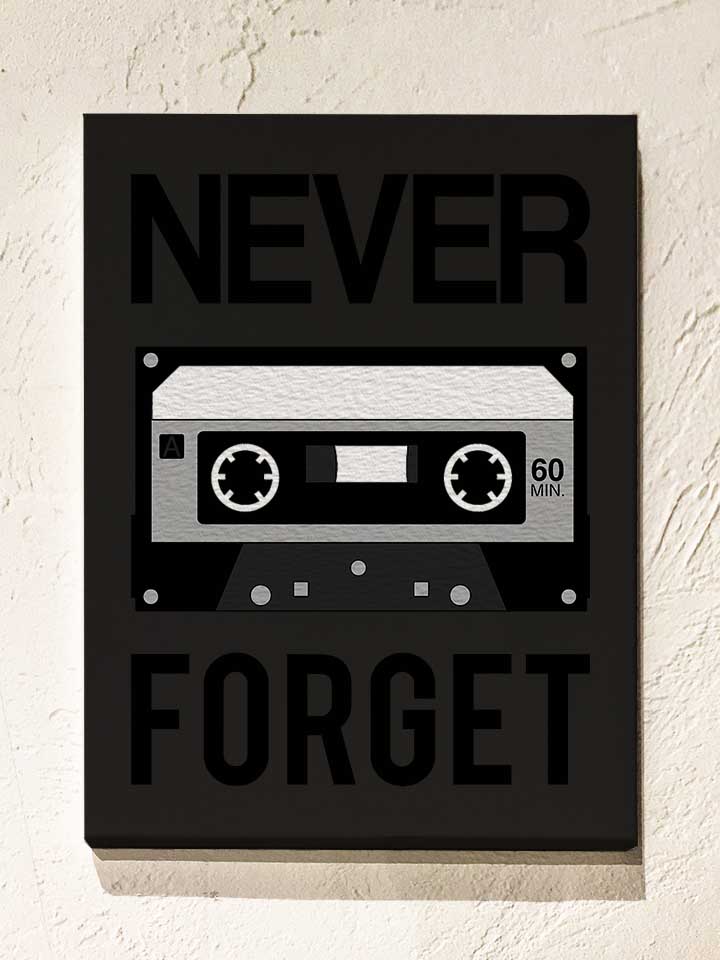 never-forget-cassette-leinwand schwarz 1