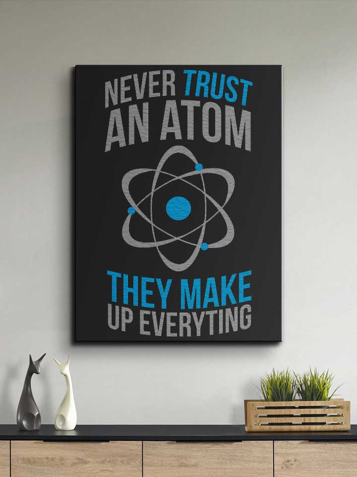 never-trust-an-atom-leinwand schwarz 2