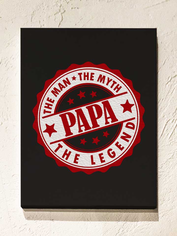 Papa Man Myth Leged Leinwand schwarz 30x40 cm