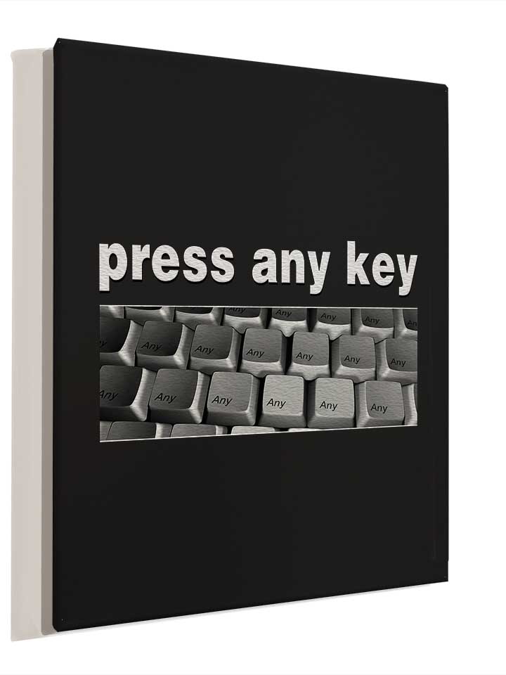 press-any-key-leinwand schwarz 4