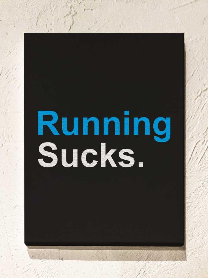 running-sucks-leinwand schwarz 1