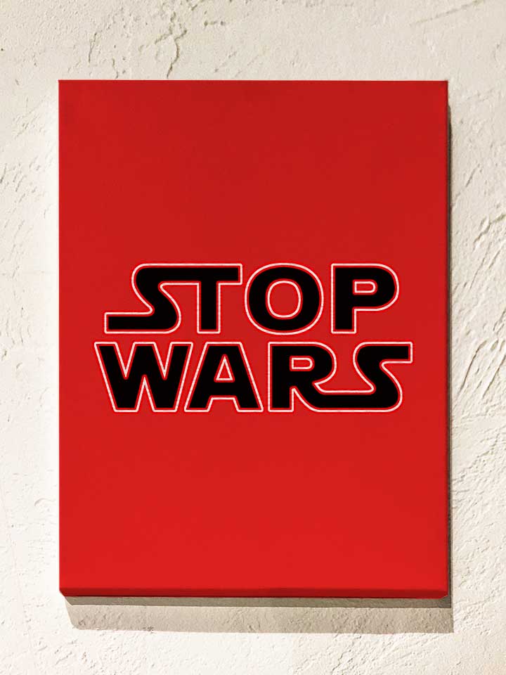 Stop Wars Leinwand rot 30x40 cm