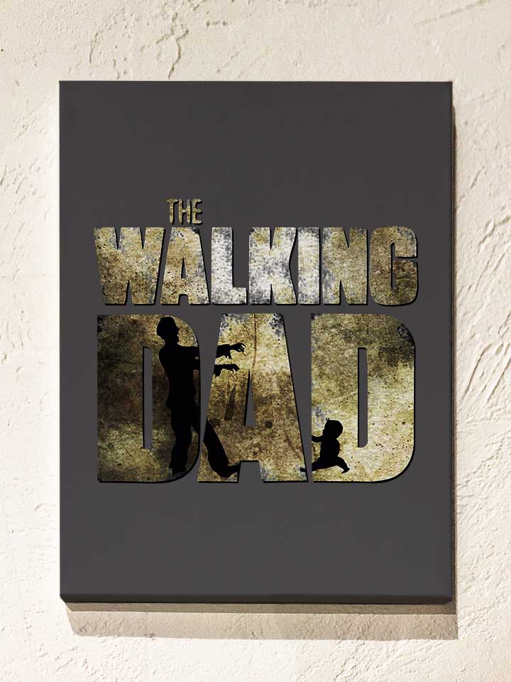 The Walking Dad Leinwand dunkelgrau 30x40 cm