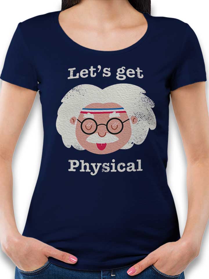 Lets Get Physical Damen T-Shirt dunkelblau L
