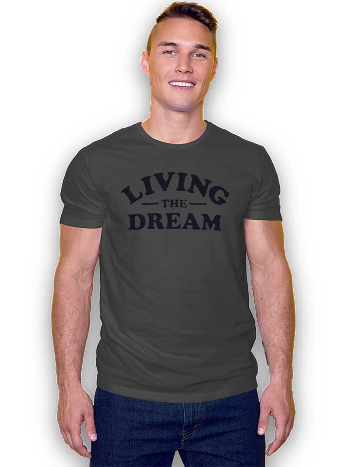 living-the-dream-t-shirt dunkelgrau 2