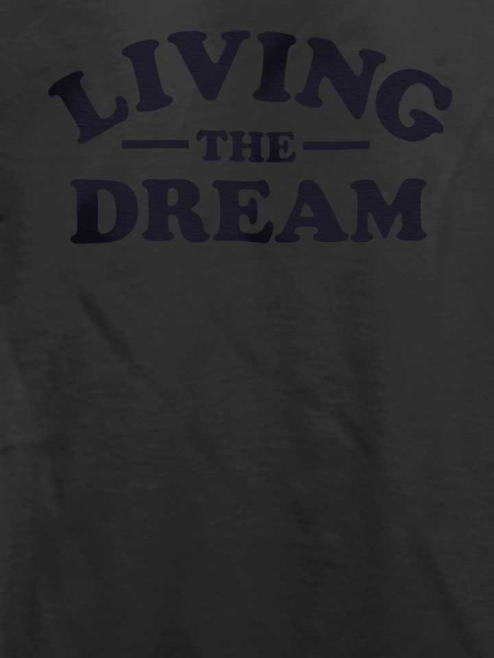 living-the-dream-t-shirt dunkelgrau 4