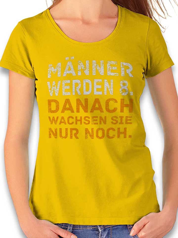 maenner-werden-8-danach-wachsen-sie-nur-noch-damen-t-shirt gelb 1