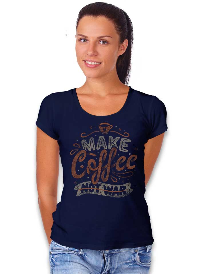 make-coffee-not-war-damen-t-shirt dunkelblau 2