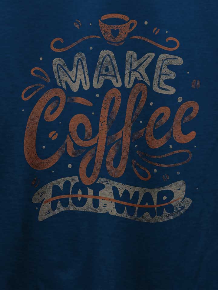 make-coffee-not-war-t-shirt dunkelblau 4