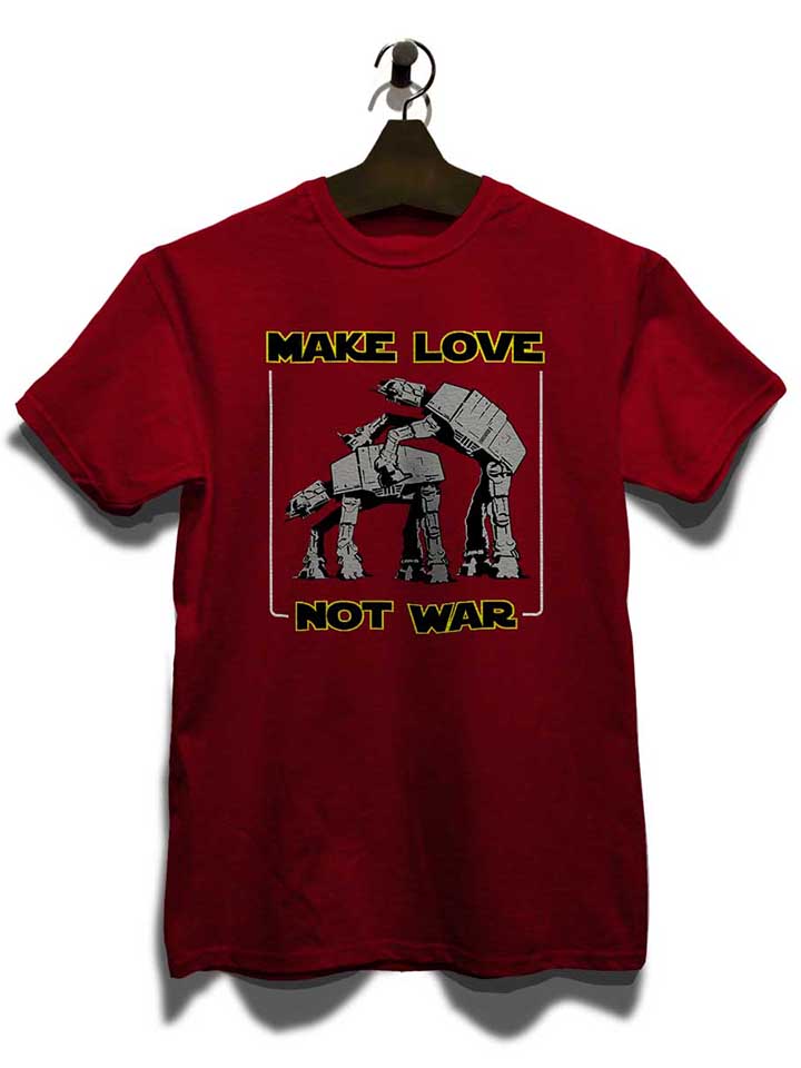 make-love-not-war-at-at-t-shirt bordeaux 3