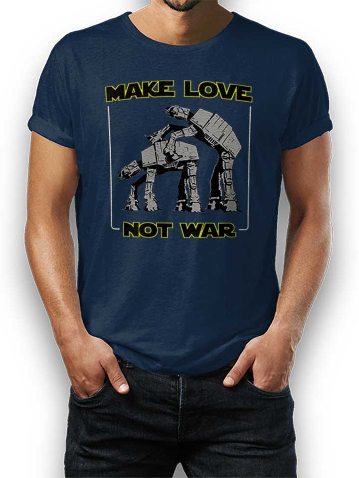 Make Love Not War At At T-Shirt dunkelblau L