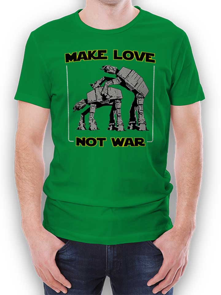 Make Love Not War At At T-Shirt vert-green L