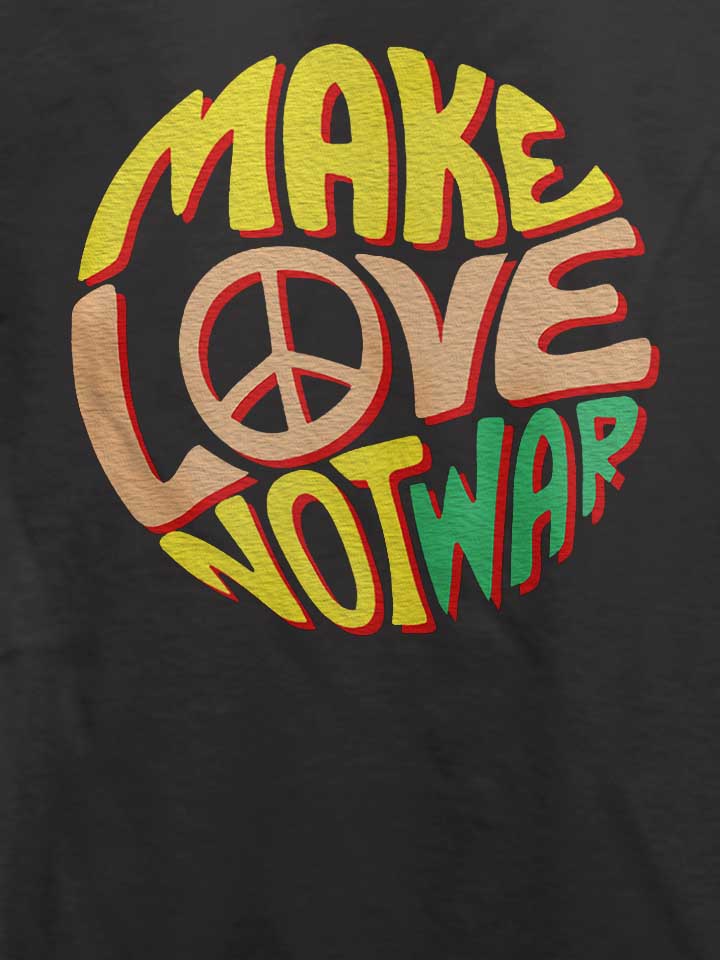 make-love-not-war-t-shirt dunkelgrau 4