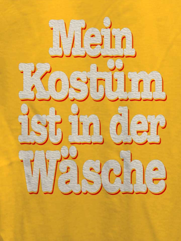 mein-kostuem-ist-in-der-waesche-damen-t-shirt gelb 4