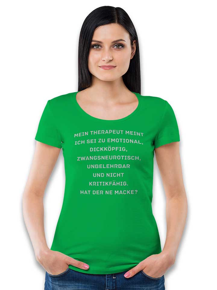mein-therapeut-meint-ich-sei-zu-emotional-damen-t-shirt gruen 2
