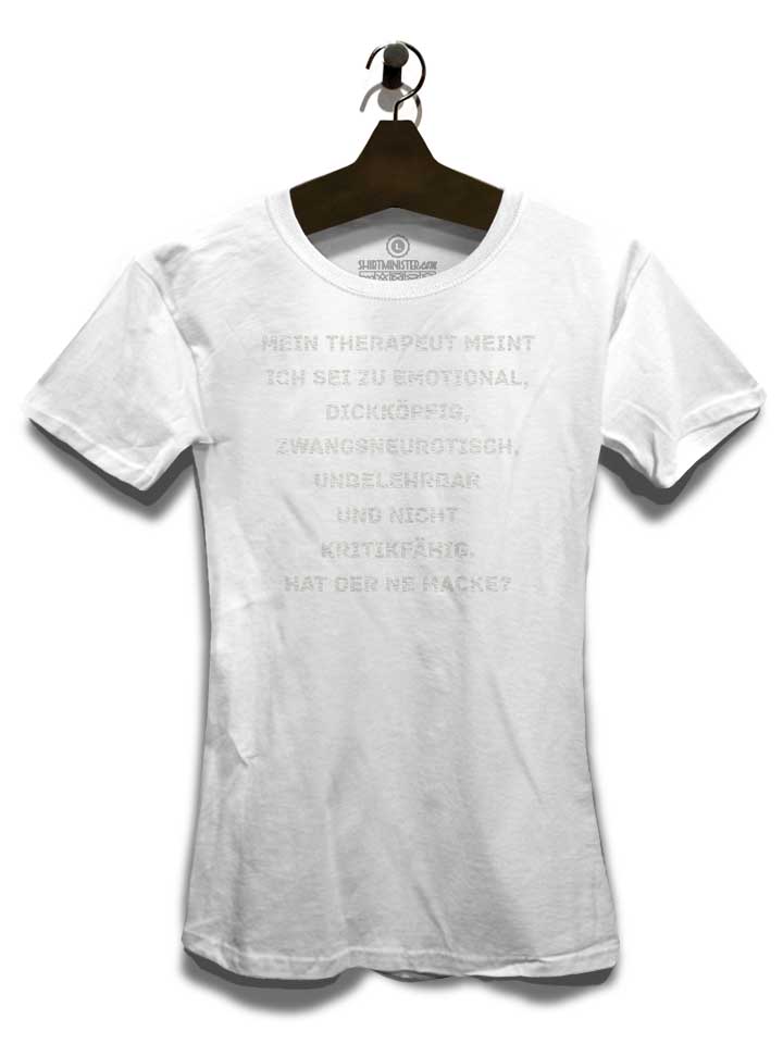 mein-therapeut-meint-ich-sei-zu-emotional-damen-t-shirt weiss 3