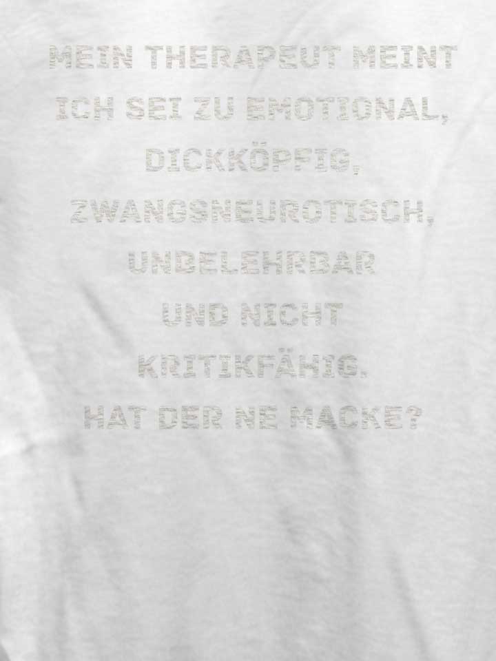 mein-therapeut-meint-ich-sei-zu-emotional-damen-t-shirt weiss 4