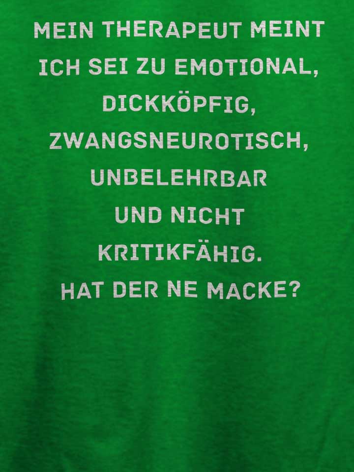 mein-therapeut-meint-ich-sei-zu-emotional-t-shirt gruen 4