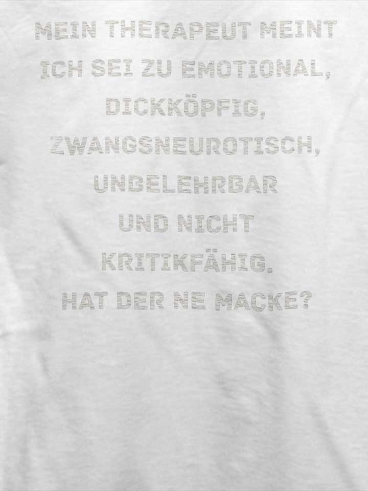 mein-therapeut-meint-ich-sei-zu-emotional-t-shirt weiss 4