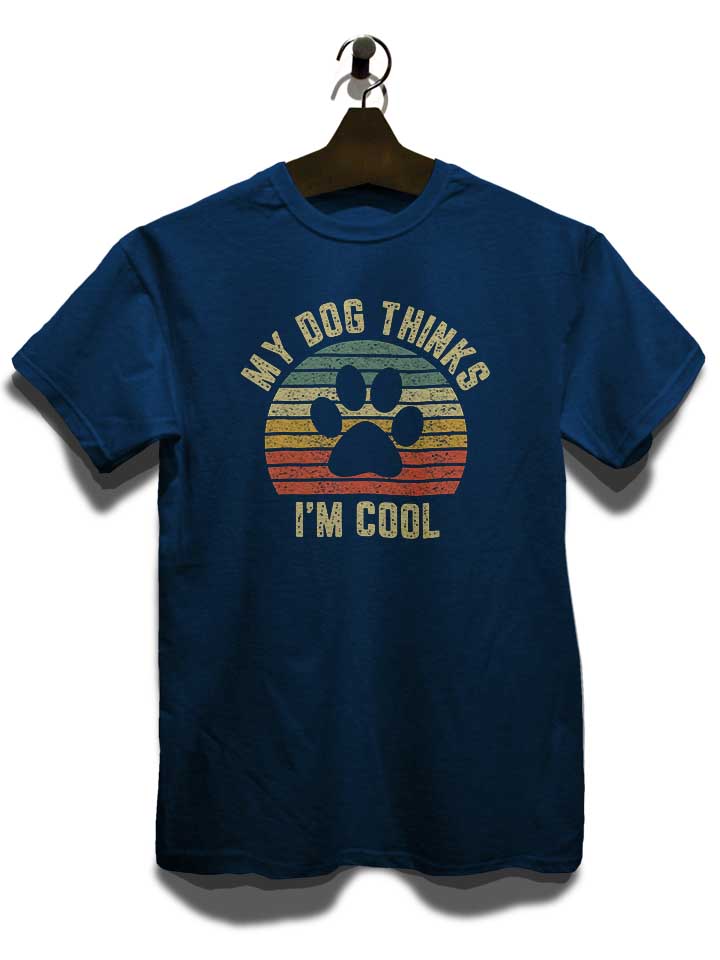 my-dog-thinks-im-cool-t-shirt dunkelblau 3