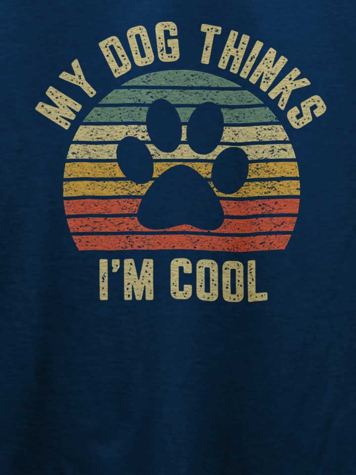 my-dog-thinks-im-cool-t-shirt dunkelblau 4