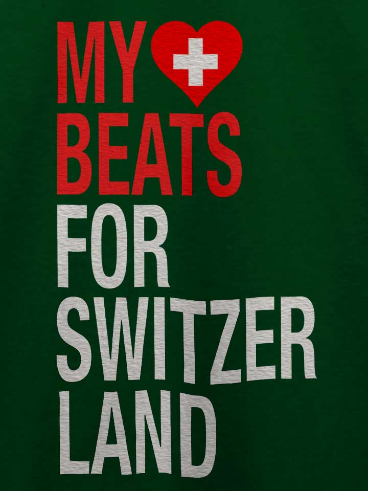 my-heart-beats-for-switzerland-t-shirt dunkelgruen 4