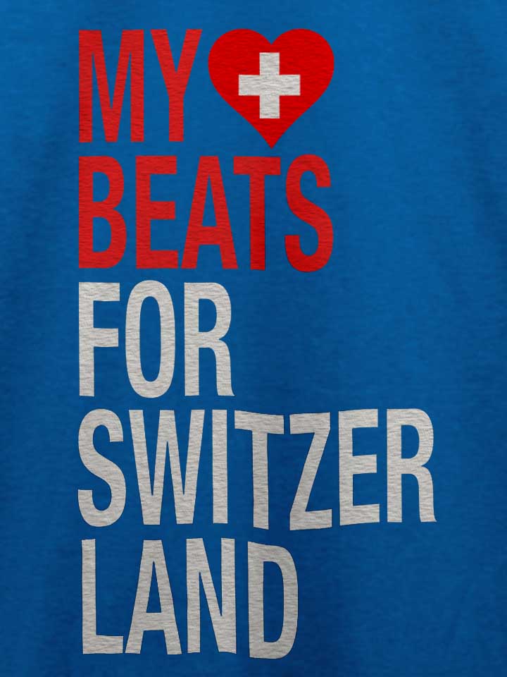 my-heart-beats-for-switzerland-t-shirt royal 4